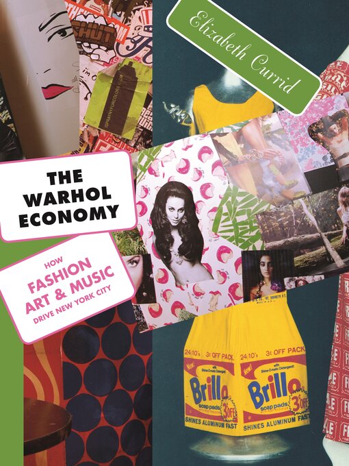 Title details for The Warhol Economy by Elizabeth Currid-Halkett - Wait list